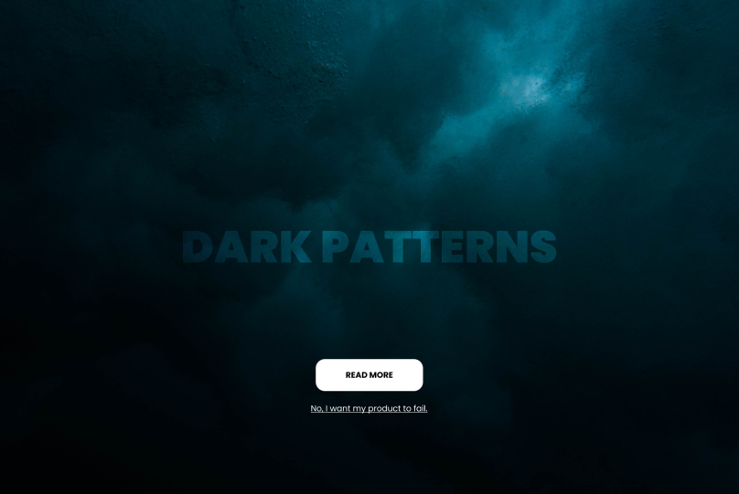 Dark patterns that turn routine tasks into a constant struggle for your own wallet and personal data and what can go wrong with your product.